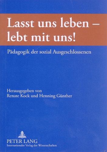 Бумажная книга ««Lasst Uns Leben - Lebt Mit Uns!»: Paedagogik Der Sozial Ausgeschlossenen», автор Рената Кок - фото №1