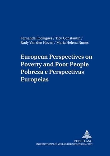 Бумажная книга «European Perspectives on Poverty and Poor People Pobreza E Perspectivas Europeias», авторов Фернанда Родригес, Мария Нунес, Руди Ван ден Ховен, Тику Константин - фото №1