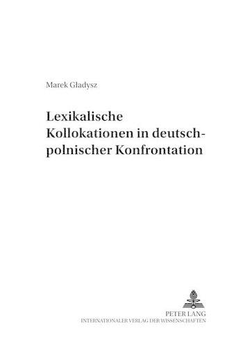 Бумажная книга «Lexikalische Kollokationen in Deutsch-Polnischer Konfrontation», автор Марек Гладыш - фото №1