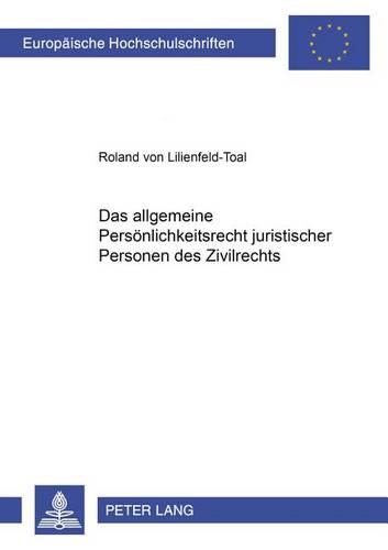 Бумажная книга «Das Allgemeine Persoenlichkeitsrecht Juristischer Personen Des Zivilrechts», автор Роланд фон Лилиенфельд-Тоаль - фото №1