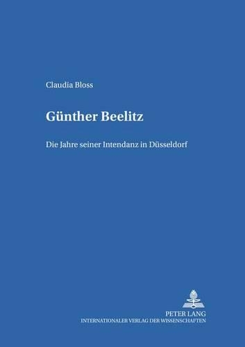 [object Object] «Guenther Beelitz: Die Jahre Seiner Intendanz in Duesseldorf», автор Клаудия Вагнер - фото №1