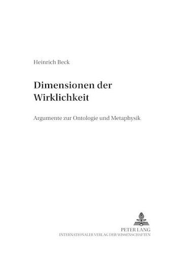 Бумажная книга «Dimensionen Der Wirklichkeit: Argumente Zur Ontologie Und Metaphysik», автор Генрих Бек - фото №1