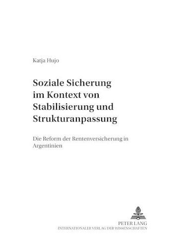 Бумажная книга «Soziale Sicherung Im Kontext Von Stabilisierung Und Strukturanpassung: Die Reform Der Rentenversicherung in Argentinien», автор Катя Худжо - фото №1