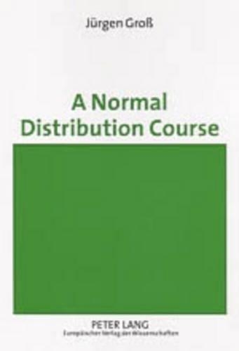 [object Object] «A Normal Distribution Course», автор Юрген Гросс - фото №1