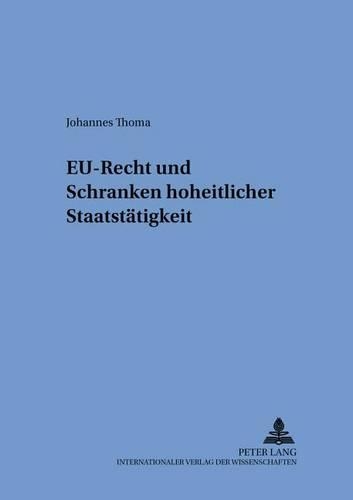 Бумажная книга «Eu-Recht Und Schranken Hoheitlicher Staatstaetigkeit», автор Йоханнес Тома - фото №1