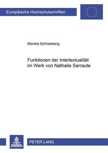 Бумажная книга «Funktionen Der Intertextualitaet Im Werk Von Nathalie Sarraute», автор Моника Шнеберг - фото №1
