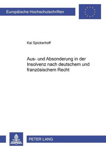 Бумажная книга «Aus- Und Absonderung in Der Insolvenz Nach Deutschem Und Franzoesischem Recht», автор Кай Спикерхофф - фото №1