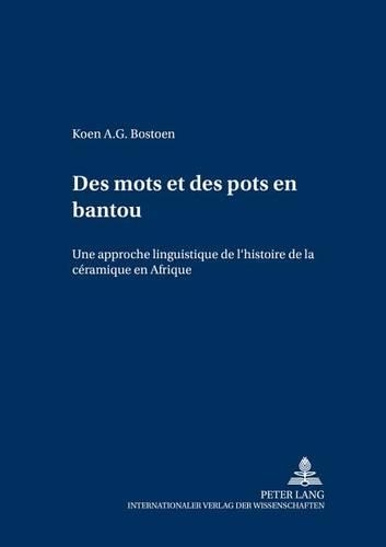 Бумажная книга «Des Mots Et Des Pots En Bantou: Une Approche Linguistique de l'Histoire de la Céramique En Afrique», автор Коен Бостоен - фото №1