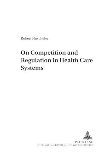 Бумажная книга «On Competition and Regulation in Health Care Systems», автор Роберт Нушлер - фото №1