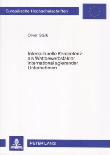 Паперова книга «Interkulturelle Kompetenz ALS Wettbewerbsfaktor International Agierender Unternehmen», автор Олівер Старк - фото №1