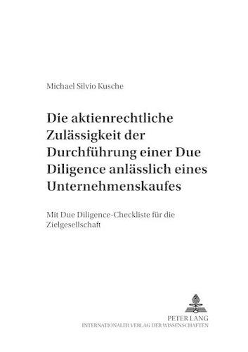 Paper book «Die Aktienrechtliche Zulaessigkeit Der Durchfuehrung Einer Due Diligence Anlaesslich Eines Unternehmenskaufes: Mit Due Diligence-Checkliste Fuer Die Zielgesellschaft», author Michael Silvio Kusche - фото №1