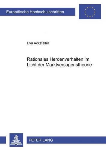 Паперова книга «Rationales Herdenverhalten Im Licht Der Marktversagenstheorie», автор Єва Аксталлер - фото №1