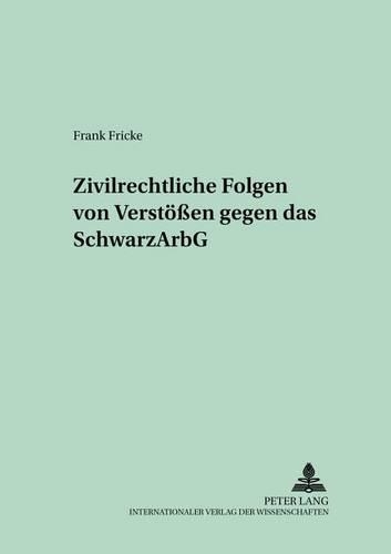 Паперова книга «Zivilrechtliche Folgen Von Verstoeßen Gegen Das Schwarzarbg», автор Френк Фрік - фото №1