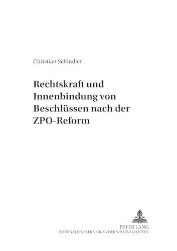Бумажная книга «Rechtskraft Und Innenbindung Von Beschluessen Nach Der Zpo-Reform», автор Кристиан Шиндлер - фото №1