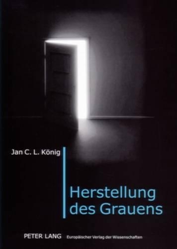 Паперова книга «Herstellung Des Grauens: Wirkungsaesthetik Und Emotional-Kognitive Rezeption Von Schauerfilm Und -Literatur», автор Ян К. Л. Кьоніг - фото №1