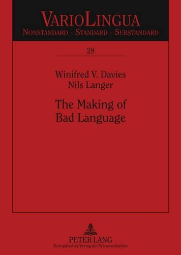 [object Object] «The Making of Bad Language: Lay Linguistic Stigmatisations in German: Past Und Present», авторів Нільс Лангер, Вініфред В. Девіс - фото №1