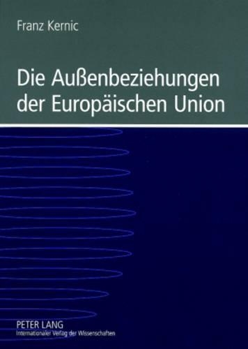 Бумажная книга «Die Außenbeziehungen Der Europaeischen Union: Eine Einfuehrung», автор Франц Керник - фото №1