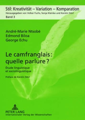 Бумажная книга «Le Camfranglais: Quelle Parlure ?: Étude Linguistique Et Sociolingustique», авторов Эдмонд Билоа, Джордж Эчу - фото №1