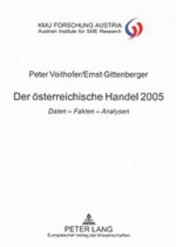 Паперова книга «Der oesterreichische Handel 2005: "Daten – Fakten – Analysen"», авторів Ернст Гіттенбергер, Пітер Фойтофер - фото №1