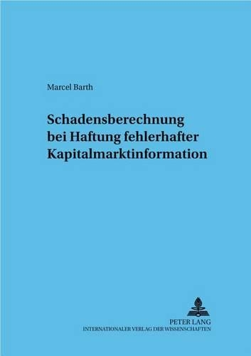 Паперова книга «Schadensberechnung Bei Fehlerhafter Kapitalmarktinformation», автор Марсель Барт - фото №1