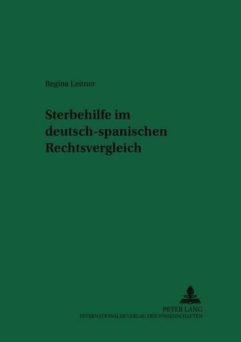 Бумажная книга «Sterbehilfe Im Deutsch-Spanischen Rechtsvergleich», автор Регина Лейтнер - фото №1
