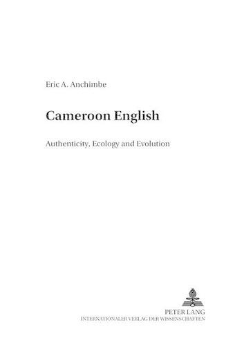 Бумажная книга «Cameroon English: Authenticity, Ecology and Evolution», автор Эрик А. Анчимбе - фото №1
