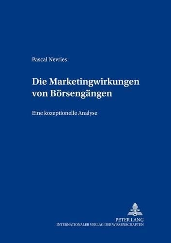 Бумажная книга «Die Marketingwirkungen Von Boersengaengen: Eine Konzeptionelle Analyse», автор Паскаль Невриес - фото №1
