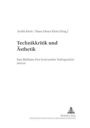 Бумажная книга «Technikkritik und Aesthetik: Ines Birkhans "den kreisrunden Todengwalzer tanzen"», авторов Эвелин Клейн, Ханс-Дитер Кляйн - фото №1