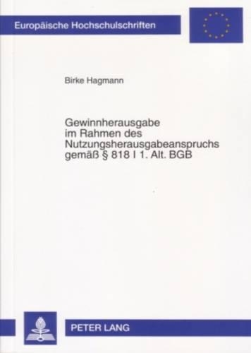 Бумажная книга «Gewinnherausgabe Im Rahmen Des Nutzungsherausgabeanspruchs Gemaeß - § 818 I 1. Alt. Bgb», автор Бирке Хагманн - фото №1