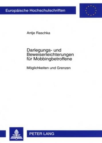 Бумажная книга «Darlegungs- Und Beweiserleichterungen Fuer Mobbingbetroffene: Moeglichkeiten Und Grenzen», автор Антье Рашка - фото №1