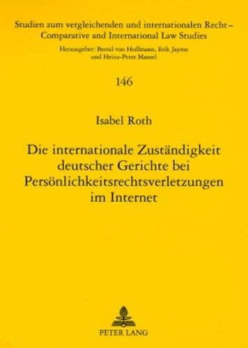 Паперова книга «Die Internationale Zustaendigkeit Deutscher Gerichte Bei Persoenlichkeitsrechtsverletzungen Im Internet», автор Ізабель Рот - фото №1