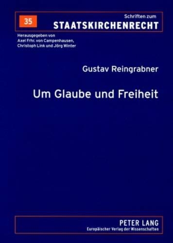 Бумажная книга «Um Glaube Und Freiheit: Eine Kleine Rechtsgeschichte Der Evangelischen in Oesterreich Und Ihrer Kirche», автор Густав Рейнграбнер - фото №1