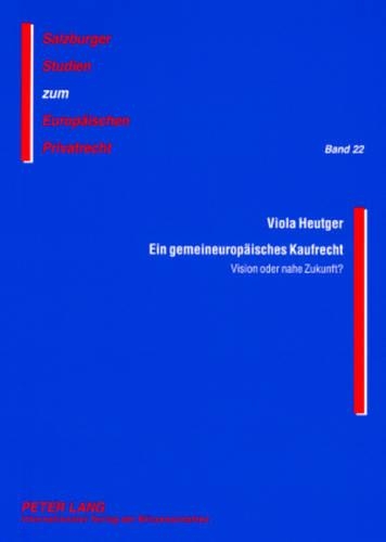 Бумажная книга «Ein Gemeineuropaeisches Kaufrecht: Vision Oder Nahe Zukunft?», автор Виола Хойтгер - фото №1