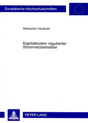 Бумажная книга «Kapitalkosten Regulierter Stromnetzbetreiber», автор Себастьян Хаубольд - фото №1