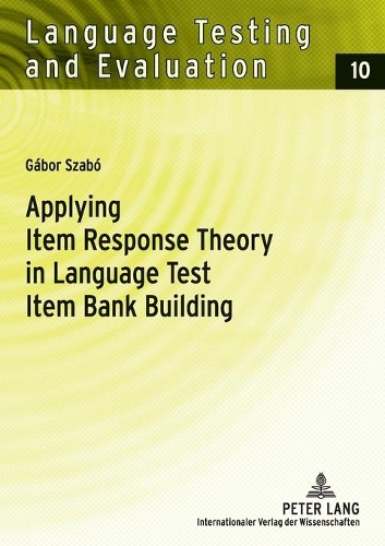 [object Object] «Applying Item Response Theory in Language Test Item Bank Building», авторів Габор Сабо, Ґюнтер Сіґотт - фото №1