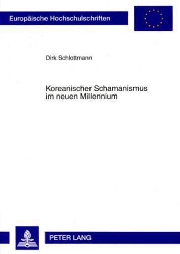 Паперова книга «Koreanischer Schamanismus Im Neuen Millennium», автор Дірк Шлотманн - фото №1