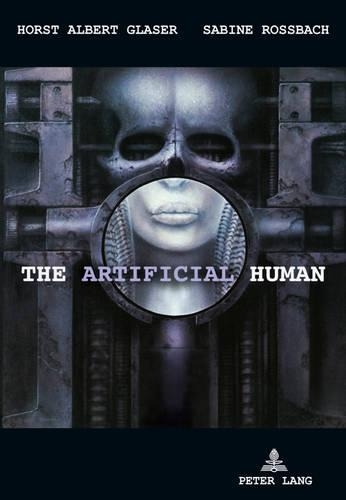 Бумажная книга «The Artificial Human: A Tragical History», авторов Хорст Альберт Глейзер, Сабина Россбах - фото №1