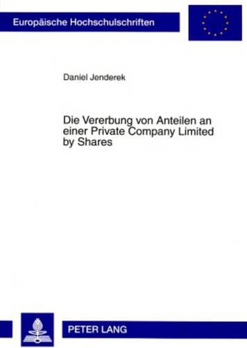 Бумажная книга «Die Vererbung Von Anteilen an Einer Private Company Limited by Shares», автор Дэниел Джендерек - фото №1