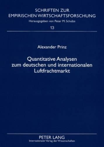 Бумажная книга «Quantitative Analysen Zum Deutschen Und Internationalen Luftfrachtmarkt», автор Александр Принц - фото №1