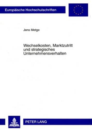 Паперова книга «Wechselkosten, Marktzutritt Und Strategisches Unternehmensverhalten», автор Йенс Метге - фото №1