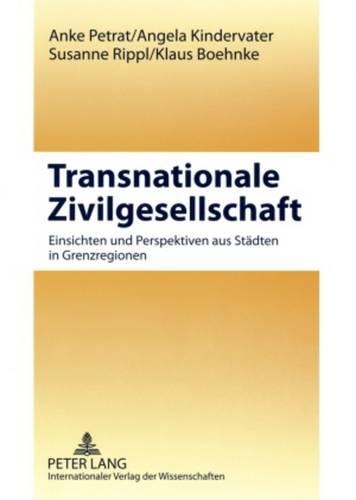 Паперова книга «Transnationale Zivilgesellschaft: Einsichten Und Perspektiven Aus Staedten in Grenzregionen- Europa Im Wandel», авторів Анжела Кіндерватер, Клаус Бонке - фото №1