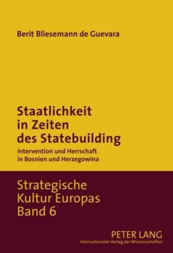 Бумажная книга «Staatlichkeit in Zeiten Des Statebuilding: Intervention Und Herrschaft in Bosnien Und Herzegowina», автор Берит Близеманн де Гевара - фото №1