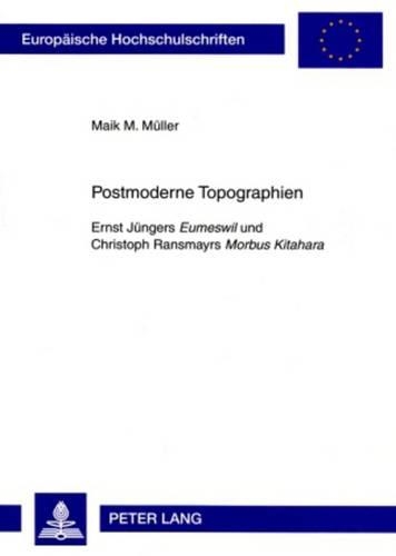 Бумажная книга «Postmoderne Topographien: Ernst Juengers "Eumeswil" und Christoph Ransmayrs "Morbus Kitahara"», автор Майк М. Мюллер - фото №1