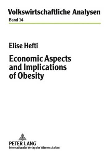 Паперова книга «Economic Aspects and Implications of Obesity», автор Еліза Хефті - фото №1