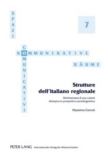 [object Object] «Strutture Dell'italiano Regionale: Morfosintassi Di Una Varietà Diatopica in Prospettiva Sociolinguistica», автор Массімо Черруті - фото №1