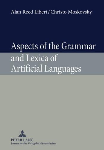 [object Object] «Aspects of the Grammar and Lexica of Artificial Languages», авторів Алан Ліберт, Крісто Московський - фото №1