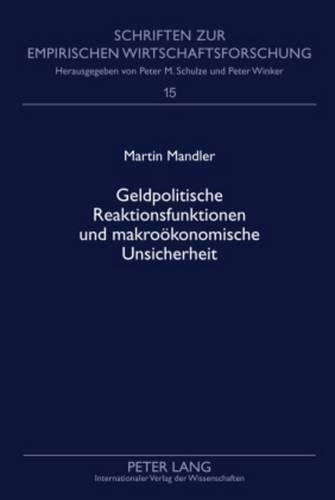 Бумажная книга «Geldpolitische Reaktionsfunktionen Und Makrooekonomische Unsicherheit», автор Мартин Мэндлер - фото №1