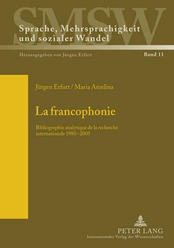 Паперова книга «La Francophonie: Bibliographie Analytique de la Recherche Internationale 1980-2005» - фото №1