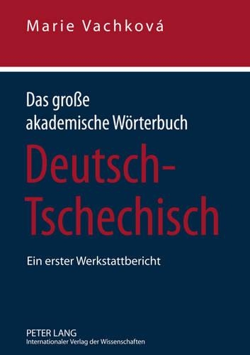 Паперова книга «Das Große Akademische Woerterbuch Deutsch-Tschechisch: Ein Erster Werkstattbericht», автор Марі Вачкова - фото №1