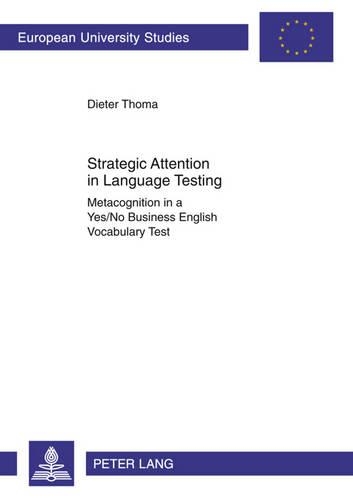 Паперова книга «Strategic Attention in Language Testing: Metacognition in a Yes/No Business English Vocabulary Test», автор Дітер Тома - фото №1
